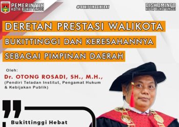 Dr. Otong Rosadi: Deretan Prestasi Walikota Bukittinggi dan Keresahannya Sebagai Pimpinan Daerah