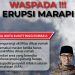 Erupsi Marapi, Wako Erman : Waspada..!!