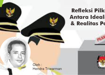 Refleksi Pilkada: Antara Idealisme dan Realitas Politik
